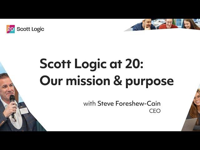 Scott Logic at 20: Our mission & purpose // Steve Foreshew-Cain