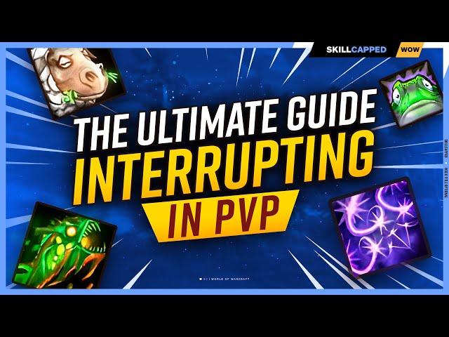 The ONLY Guide You NEED for INTERRUPTING in WoW PvP