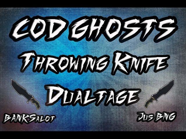 COD: Ghosts Throwing Knife Dualtage | BANKSalot & Jus BNG |