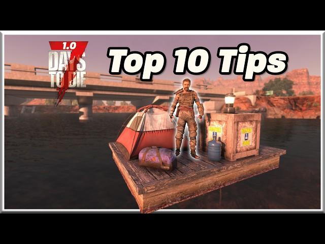 Top 10 Tips for 1.0 (7 Days to Die v1.0)