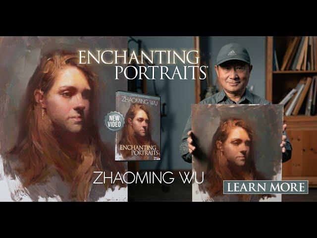 Paint Portraits with Zhaoming Wu (Enchanting Portraits TRAILER)