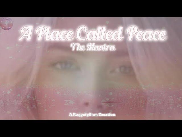 A Place Called Peace - The Mantra
