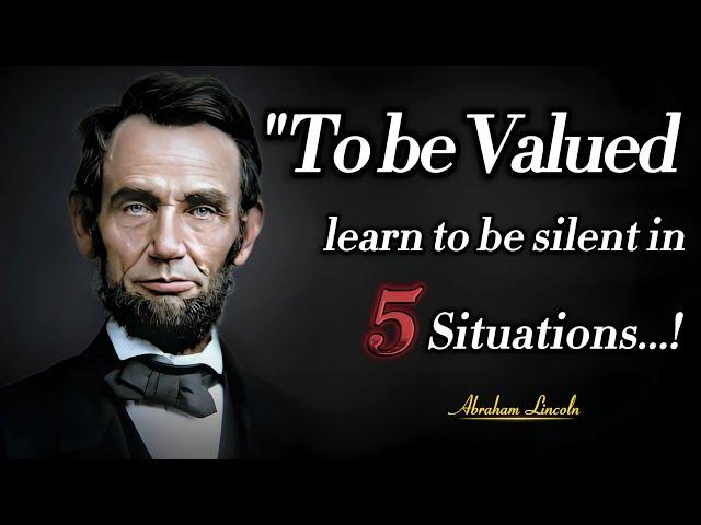 President Abraham Lincoln Life Lessons : You Must Learn Earlier | Always Be Silent In 5 Situations