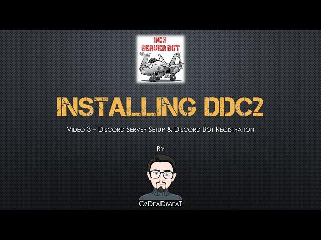 Installing DDC2 - Video #3 - Discord Server Setup & Discord Bot Registration