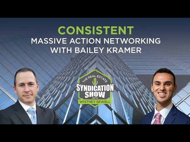 Consistent Massive Action Networking with Bailey Kramer