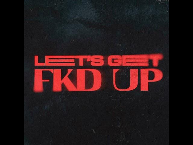 Alok x Mondello'G x CERES feat. Tribbs - LET'S GET FKD UP