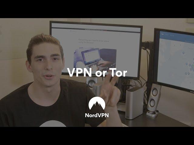 VPN vs Tor: Which to Use? | NordVPN