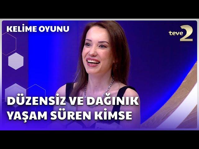 Düzensiz ve Dağınık Bir Yaşam Süren Kimse | Kelime Oyunu