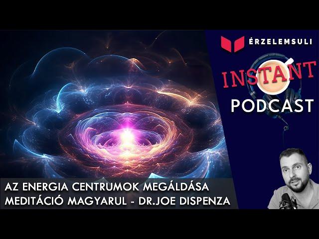 Az energia centrumok megáldása - meditáció magyarul - Dr. Joe Dispenza