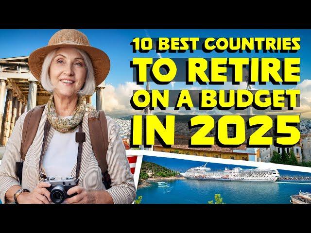 10 Best Countries to Retire on a Budget in 2025