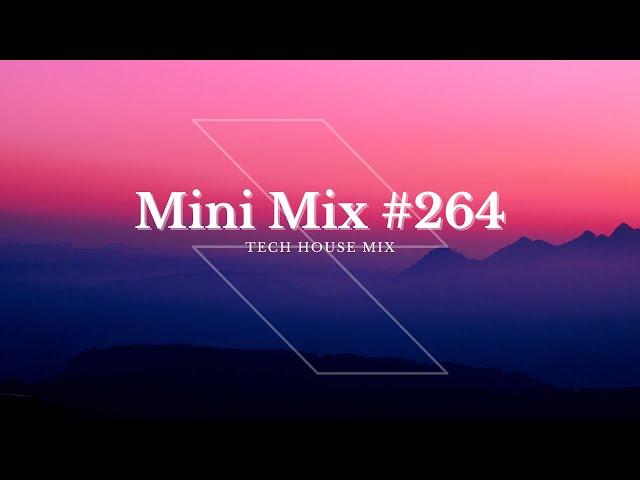 Tech House Mix - Mini Mix #264 - Mixed By P-TEK