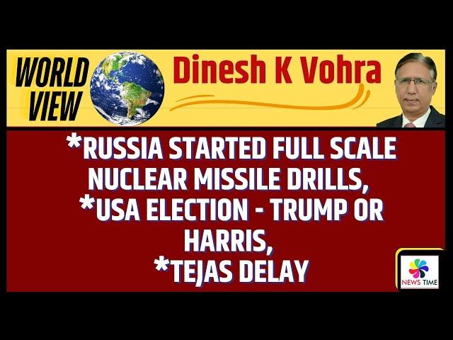 Russia started Full Scale Nuclear Missile Drills, USA election - Trump or Harris, Tejas Delay