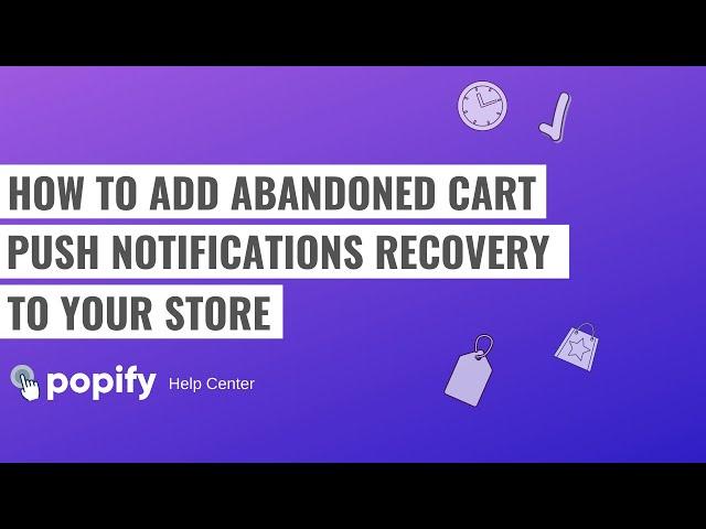 How to add abandoned cart push notifications recovery to your store?