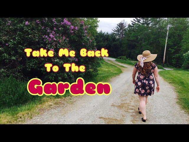 Take Me Back to the Garden- Brie Walsh