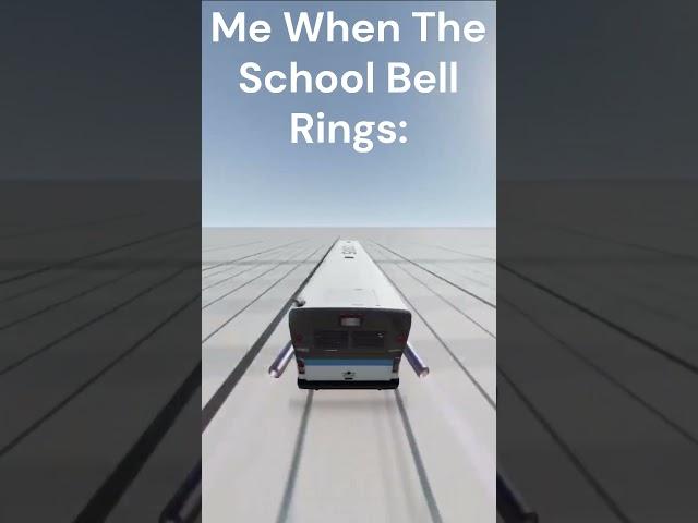 Me When The School Bell Rings: #automobile #bus #beamng