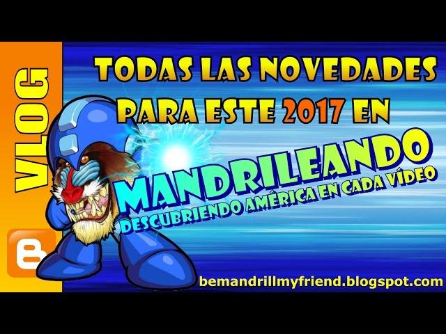  Todas las novedades en Mandrileando para este 2017