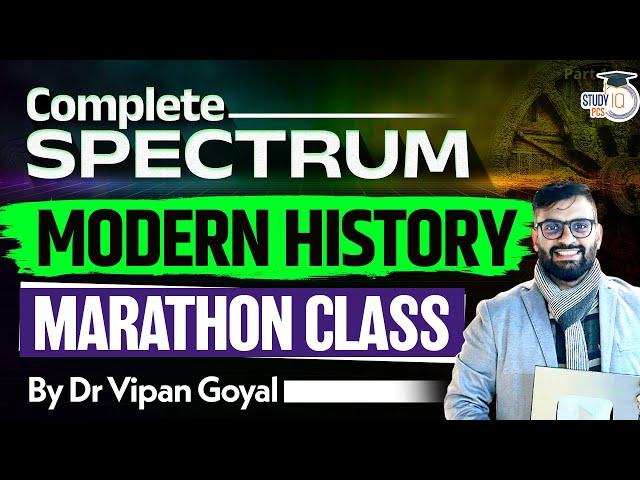 Complete Spectrum Modern History By Dr Vipan Goyal l Spectrum Indian Freedom Struggle StudyIQ