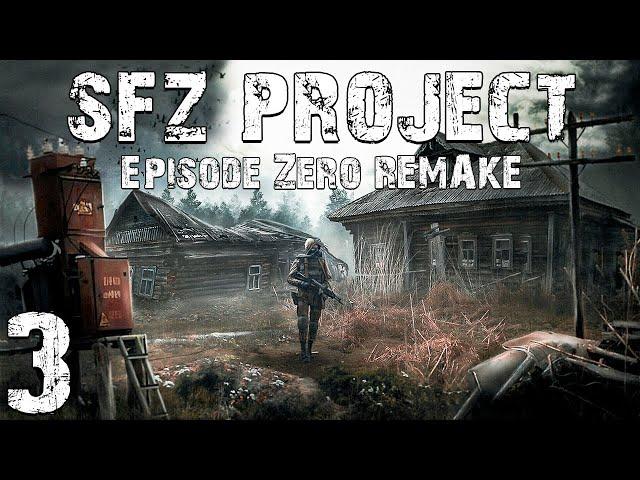 S.T.A.L.K.E.R. SFZ Project: Эпизод 0. Remake #3. Момент Спокойствия