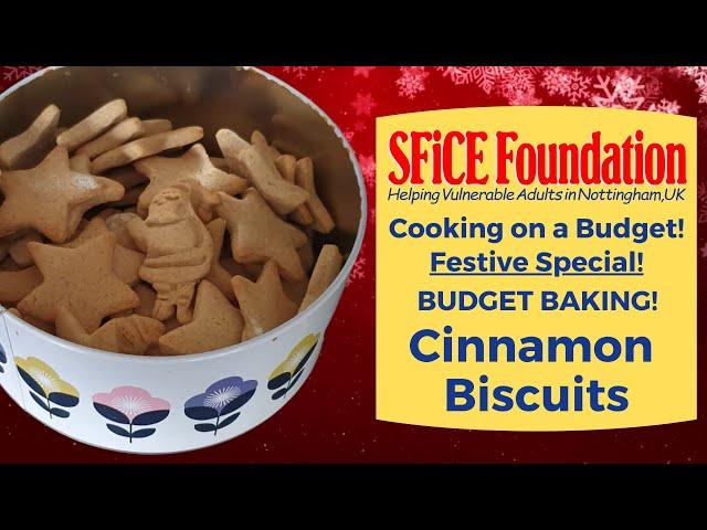 SFiCE Cooking on a Budget - BUDGET BAKING! - Festive Special - Cinnamon Biscuits