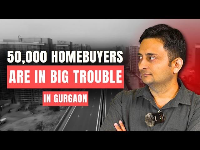 Gurgaon Real Estate Nightmare! 50,000 Homebuyers Struggle for Their Dream Homes #gurgaonrealestate