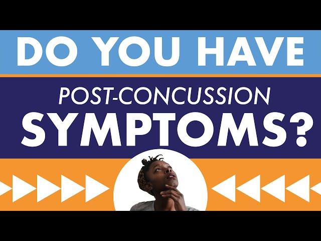 Do I have Post-Concussion Symptoms? | Cognitive FX