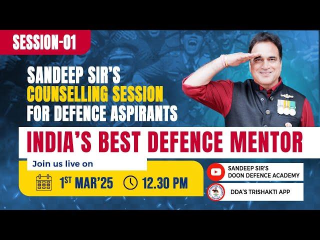 Sandeep Sir's Expert Counselling for Aspiring Defence Candidates - Session - 01