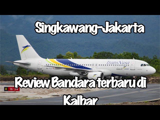 Review Bandara Singkawang, Trip Singkawang-Jakarta by TransNusa