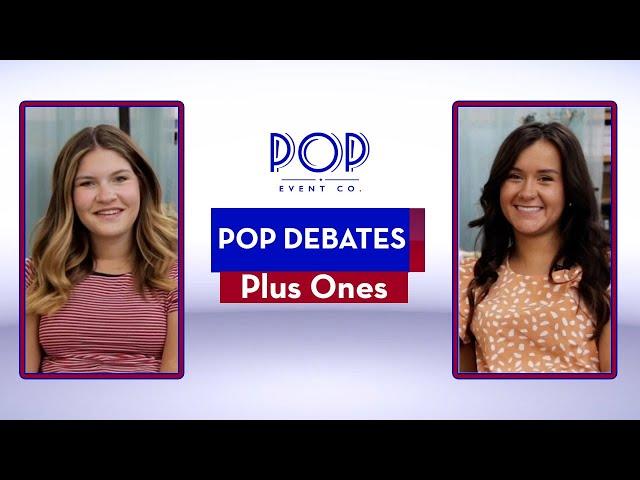 Plus Ones - POP Debates