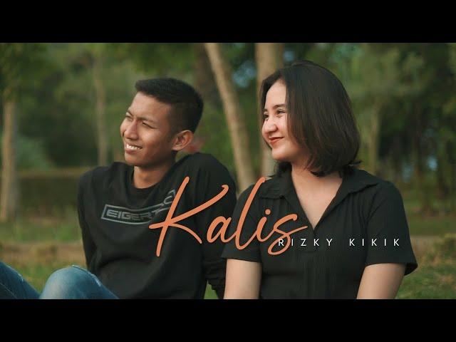 Rizky Kikik - Kalis  (Official Music Video)