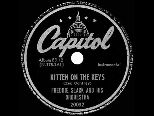 1945 Freddie Slack - Kitten On The Keys