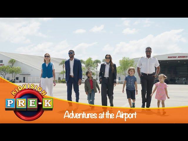 Adventures at the Airport | Virtual Field Trip | KidVision Pre-K