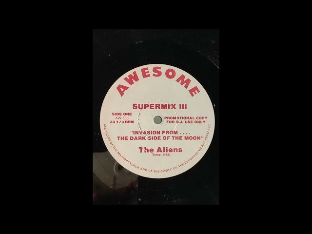 Awesome Supermix 3 Invasion from.... the dark side of the mooon - The Aliens - Dj Only