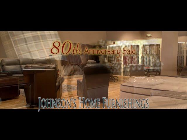 Johnson's Home Furnishings 80th Anniversary Sale!