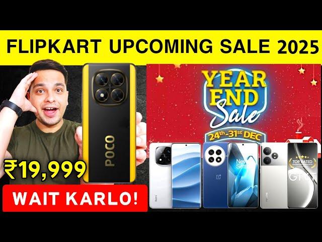 Flipkart Year End Sale  Flipkart Upcoming Sale 2025 | Best Smartphone Offers 