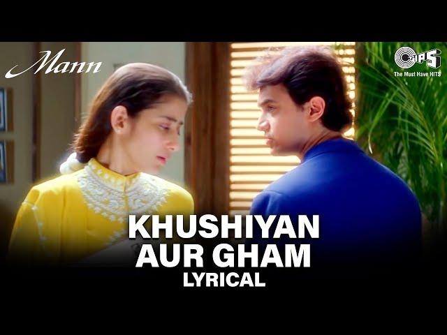 Khushiyan Aur Gham Saheti Hai - Lyrical | Aamir K, Manisha K | Udit N, Anuradha P | Mann Movie Song