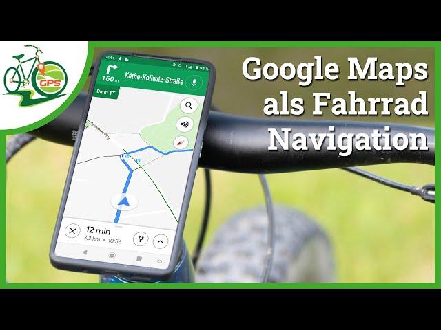 Google Maps als Fahrrad Navigation  Klappt das? 