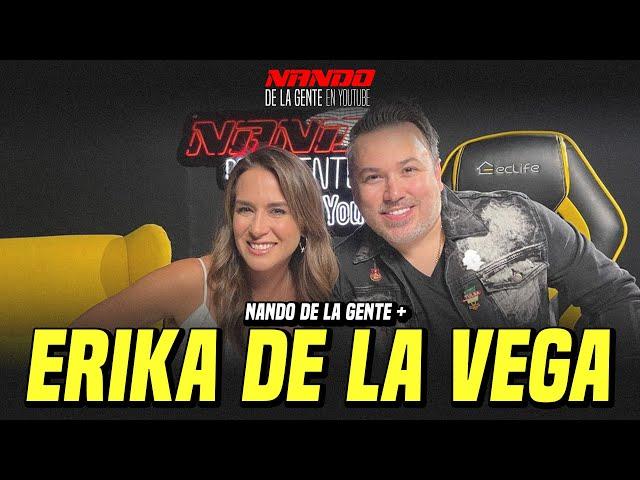 NANDO DE LA GENTE EN YOUTUBE | ERIKA DE LA VEGA | EP 36 | WEBSHOW