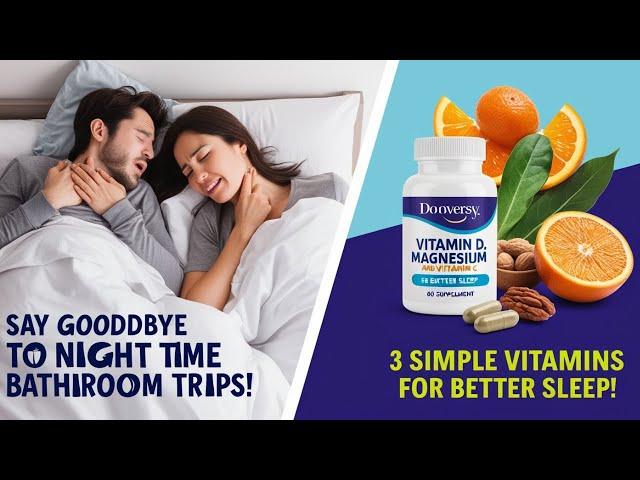 3 Simple Vitamins to STOP Frequent Nighttime Urination - Say Goodbye to Nocturia for Good!