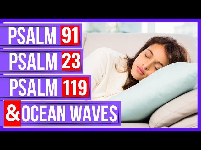 Psalm 91, psalm 23, psalm 119 (Peaceful Scriptures Bible verses for sleep with God's Word ON)