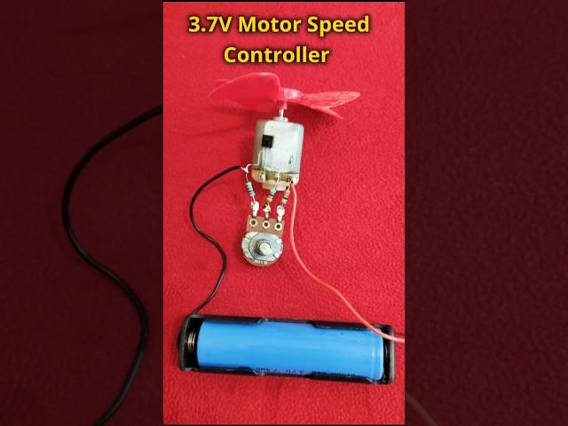 DIY Fan Speed Regulator Using 3.7V DC Motor ||3.7V Motor Speed Controller