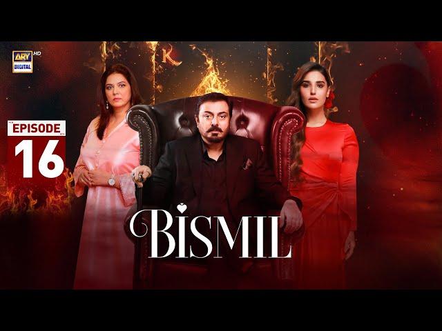 Bismil Episode 16 | Naumaan Ijaz | Hareem Farooq | 10 October 2024 (English Subtitles) | ARY Digital