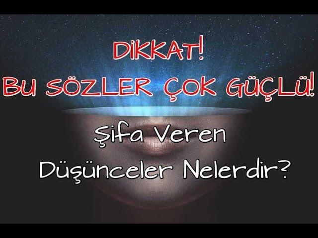 DİKKAT! BU SÖZLER HAYATINIZI DEĞİŞTİREBİLİR- Şifa Veren Düşünceler Nelerdir?