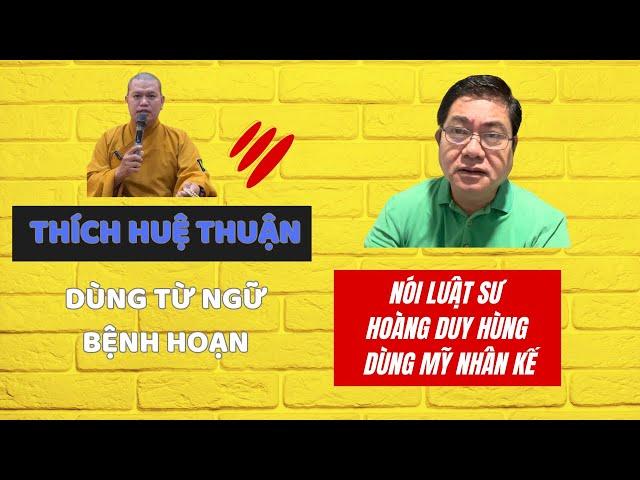 Xàm tăng THÍCH HUỆ THUẬN bệnh hoạn nói LUẬT SƯ HOÀNG DUY HÙNG dâng hiến vợ #hoangduyhung #labatnhon