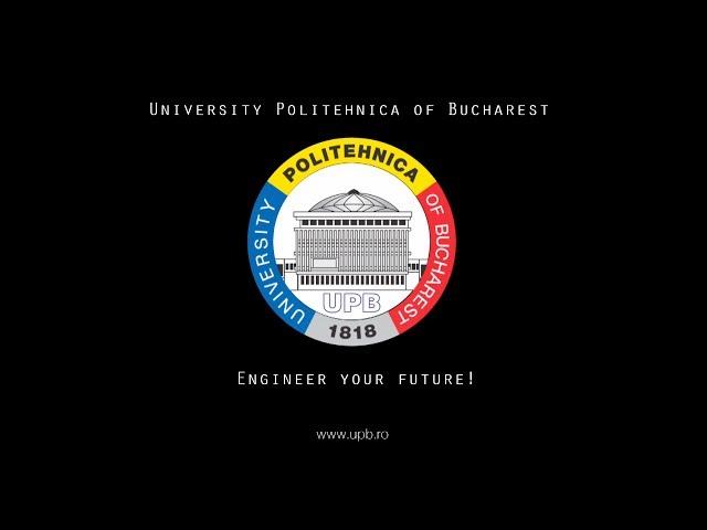 Engineer your Future - University Politehnica of Bucharest