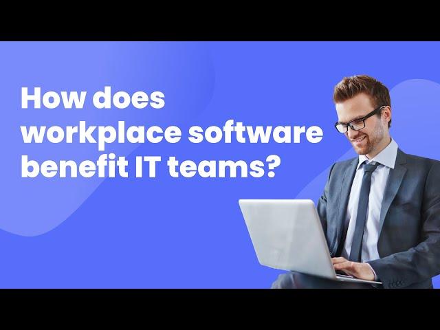 How do digital workplace solutions help IT teams?