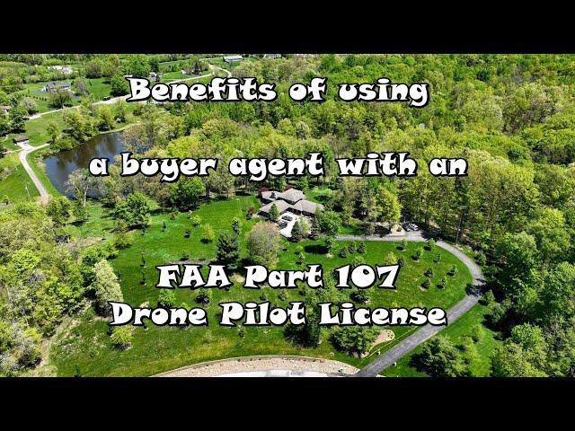 Benefits of using a real estate agent with an FAA Part 107 Drone License!