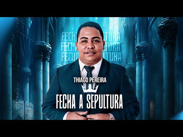 Thiago Pereira | Fecha a Sepultura [clip oficial]