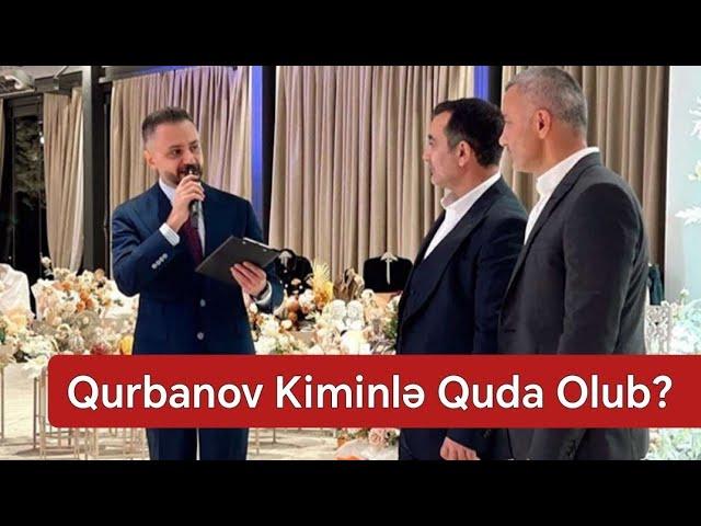 Görün Qurban Qurbanov hansı iş adamı ilə quda olub? - FOTO