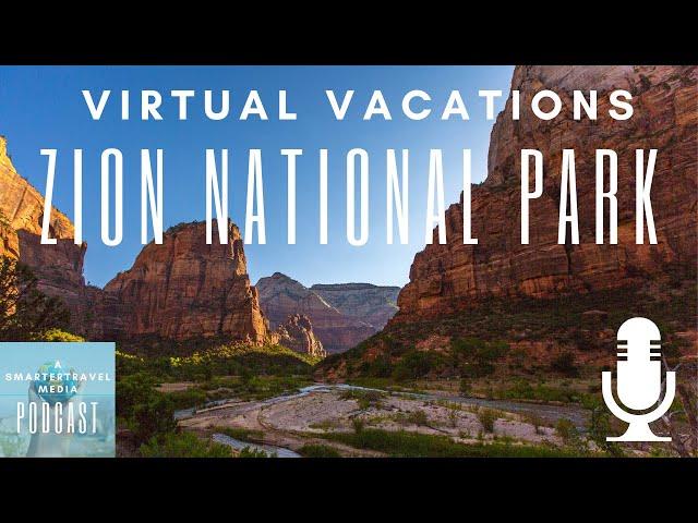 Virtual Vacations: A Hike Through Zion National Park | SmarterTravel