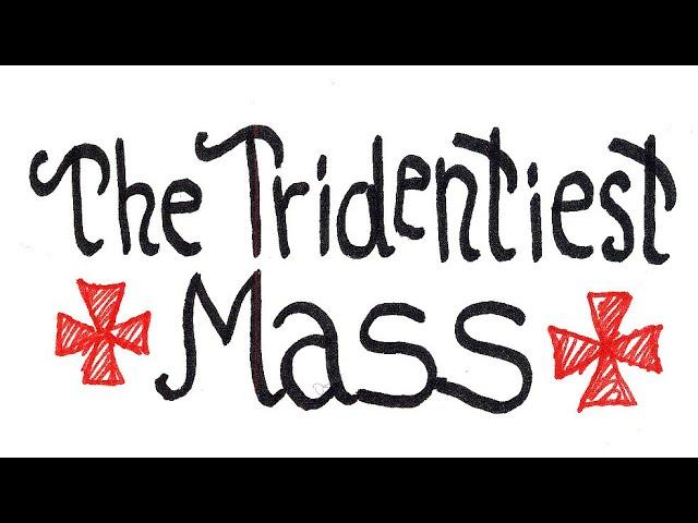 The Tridentiest Mass (Pencils & Prayer Ropes)